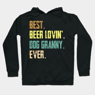 Best Beer Loving Dog Granny Ever Hoodie